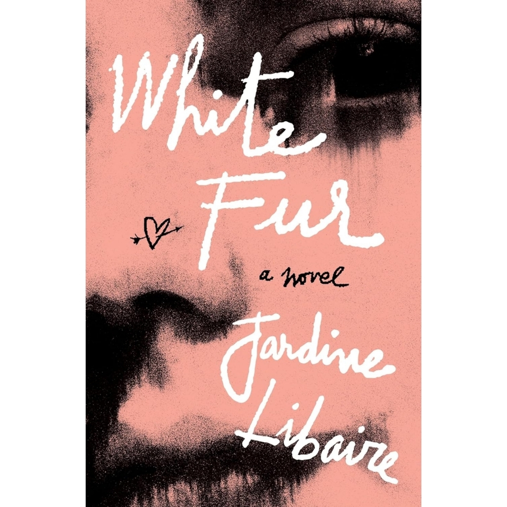 White Fur by Jardine Libaire | Hardcover
